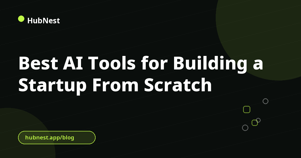 Best AI Tools for Building a Startup From Scratch