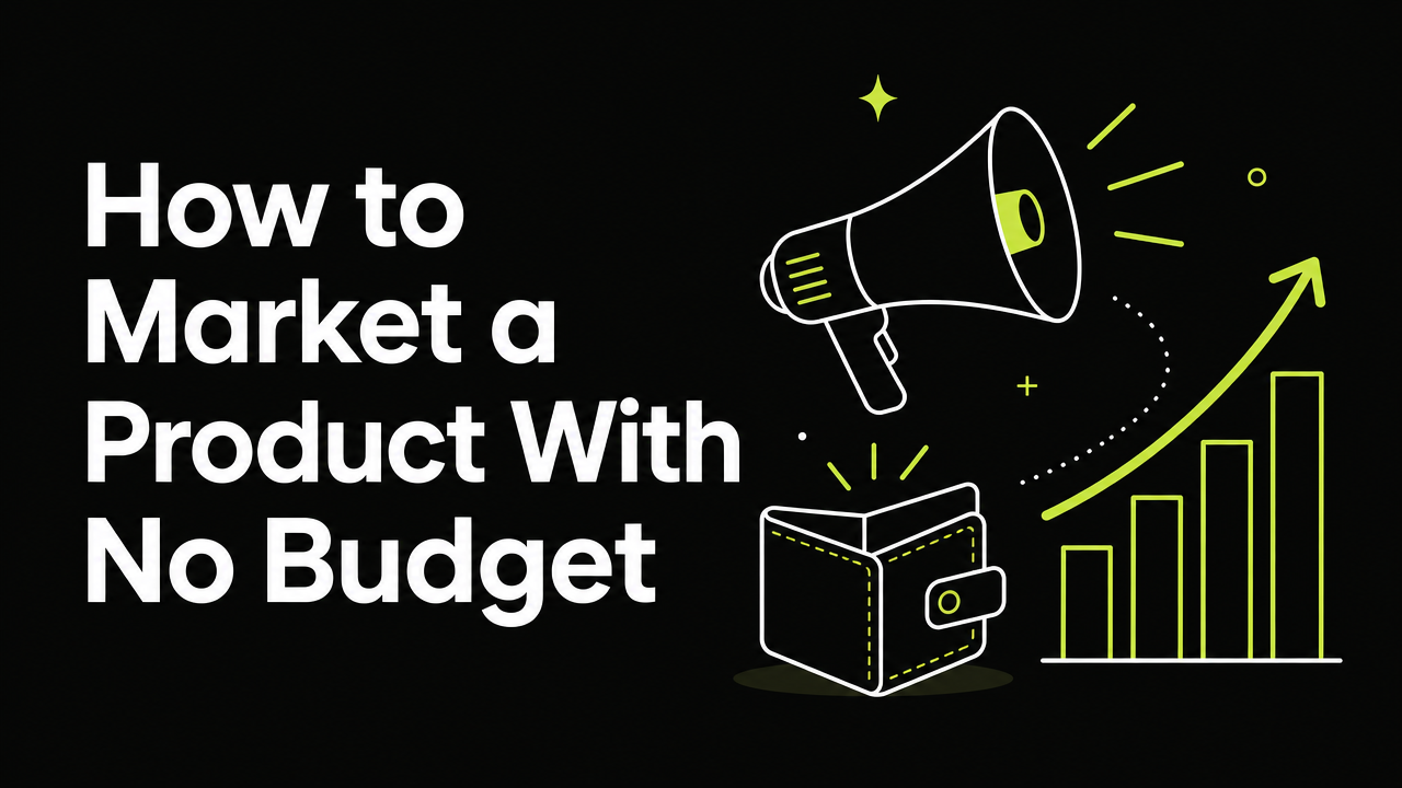 How to Market a Product With No Budget