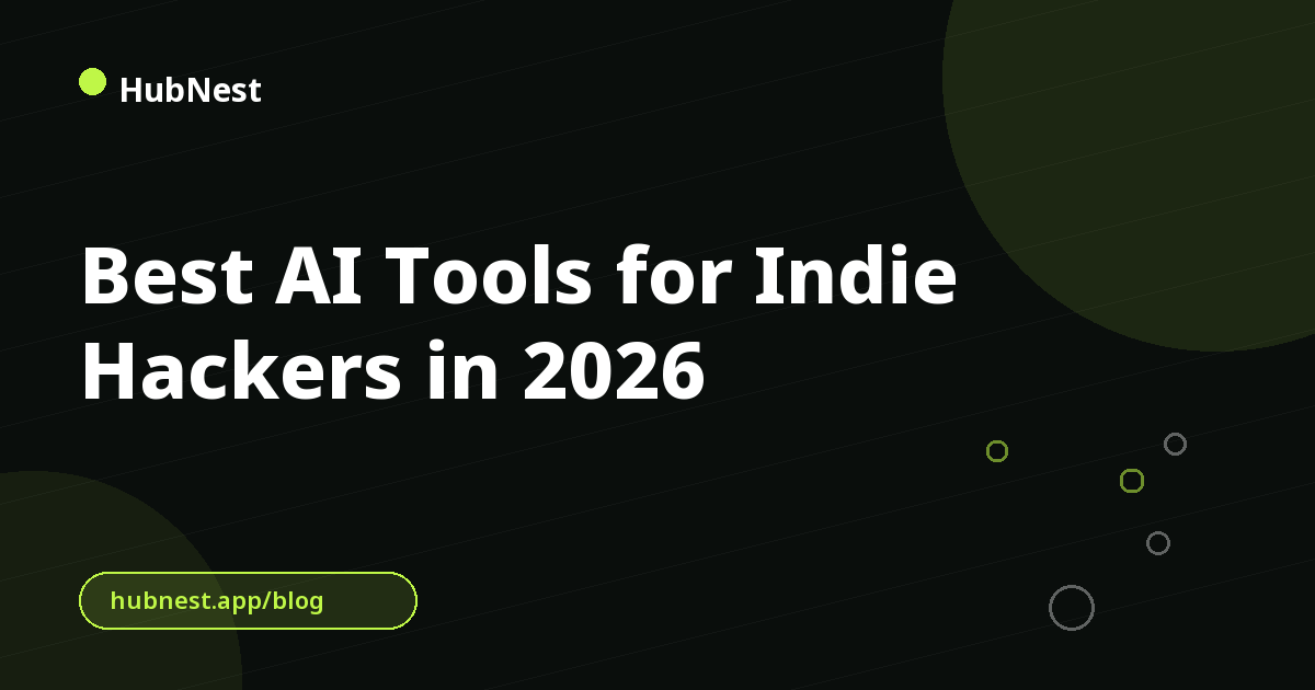 Best AI Tools for Indie Hackers in 2026