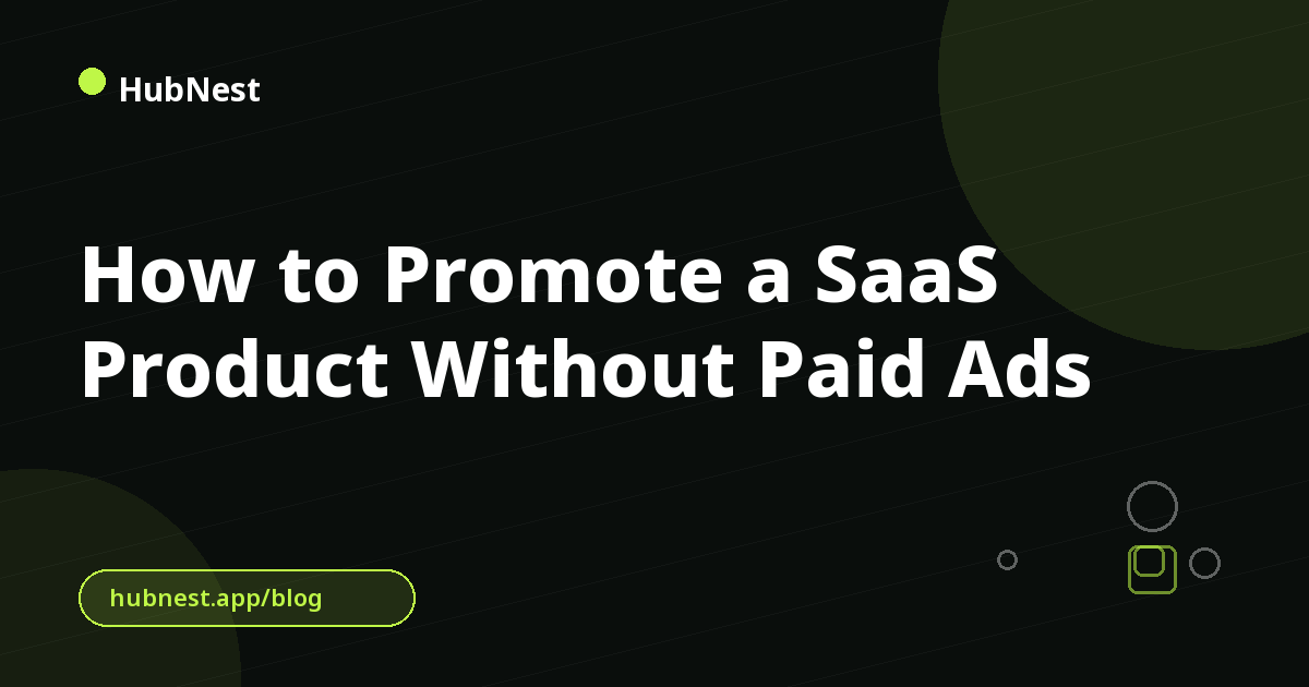 How to Promote a SaaS Product Without Paid Ads