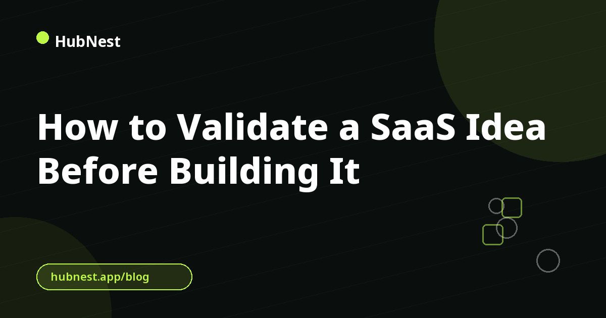 How to Validate a SaaS Idea Before Building It