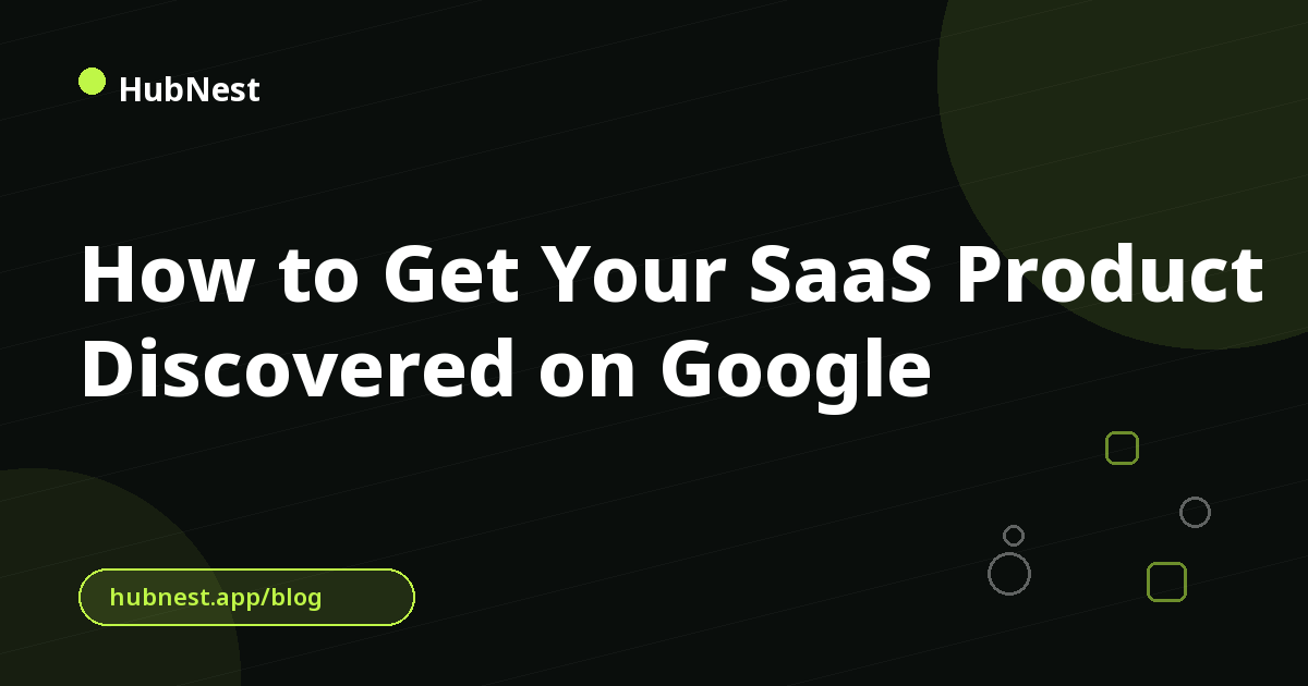 How to Get Your SaaS Product Discovered on Google